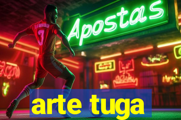 arte tuga